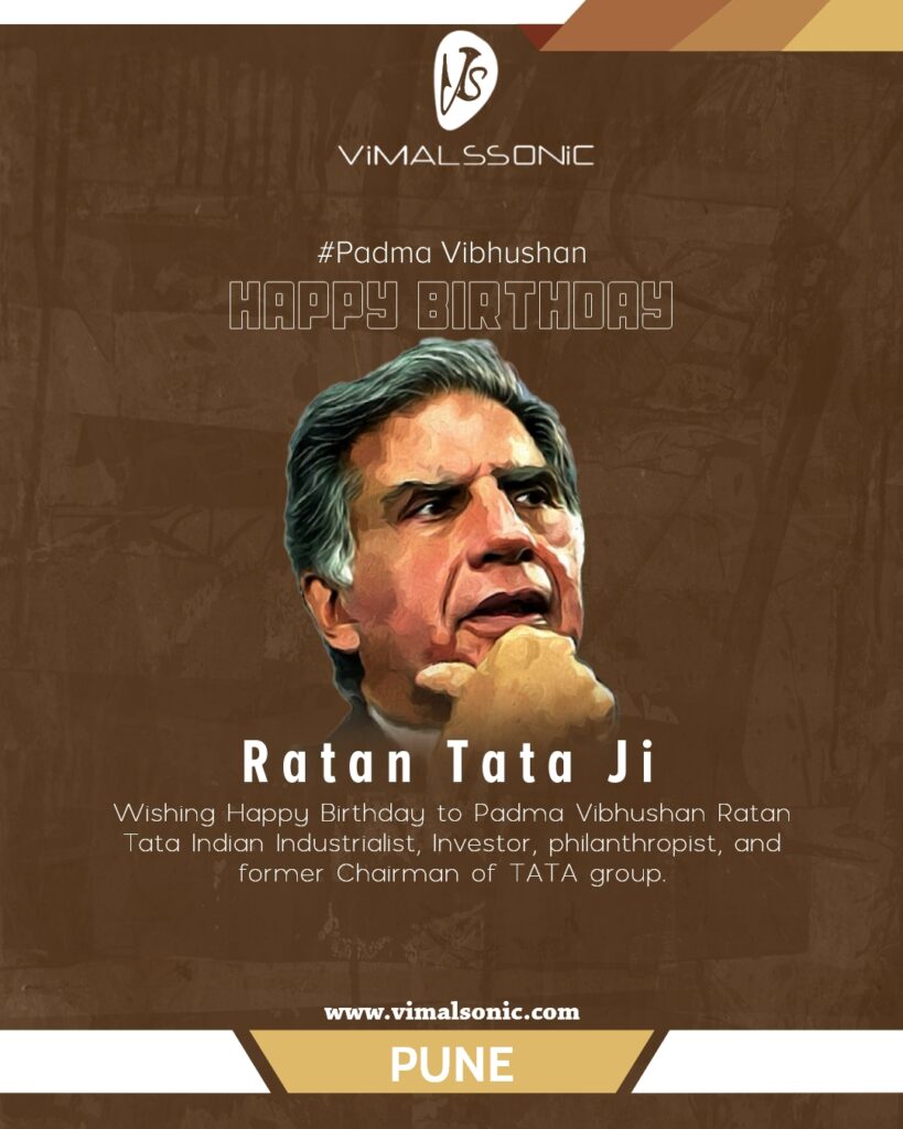 A Very Happy Birthday to an Iconic Leader, Mentor Ratan tata sir 